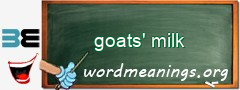 WordMeaning blackboard for goats' milk